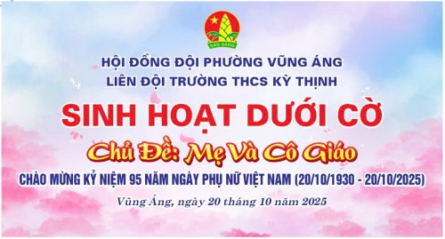 Liên đội trường THCS Kỳ Thịnh tổ chức hoạt động chào mừng kỳ niệm ngày phụ nữ Việt Nam 20/10 mừng kỷ niệm
