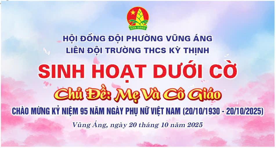 Liên đội trường THCS Kỳ Thịnh tổ chức hoạt động chào mừng kỳ niệm ngày phụ nữ Việt Nam 20/10 mừng kỷ niệm